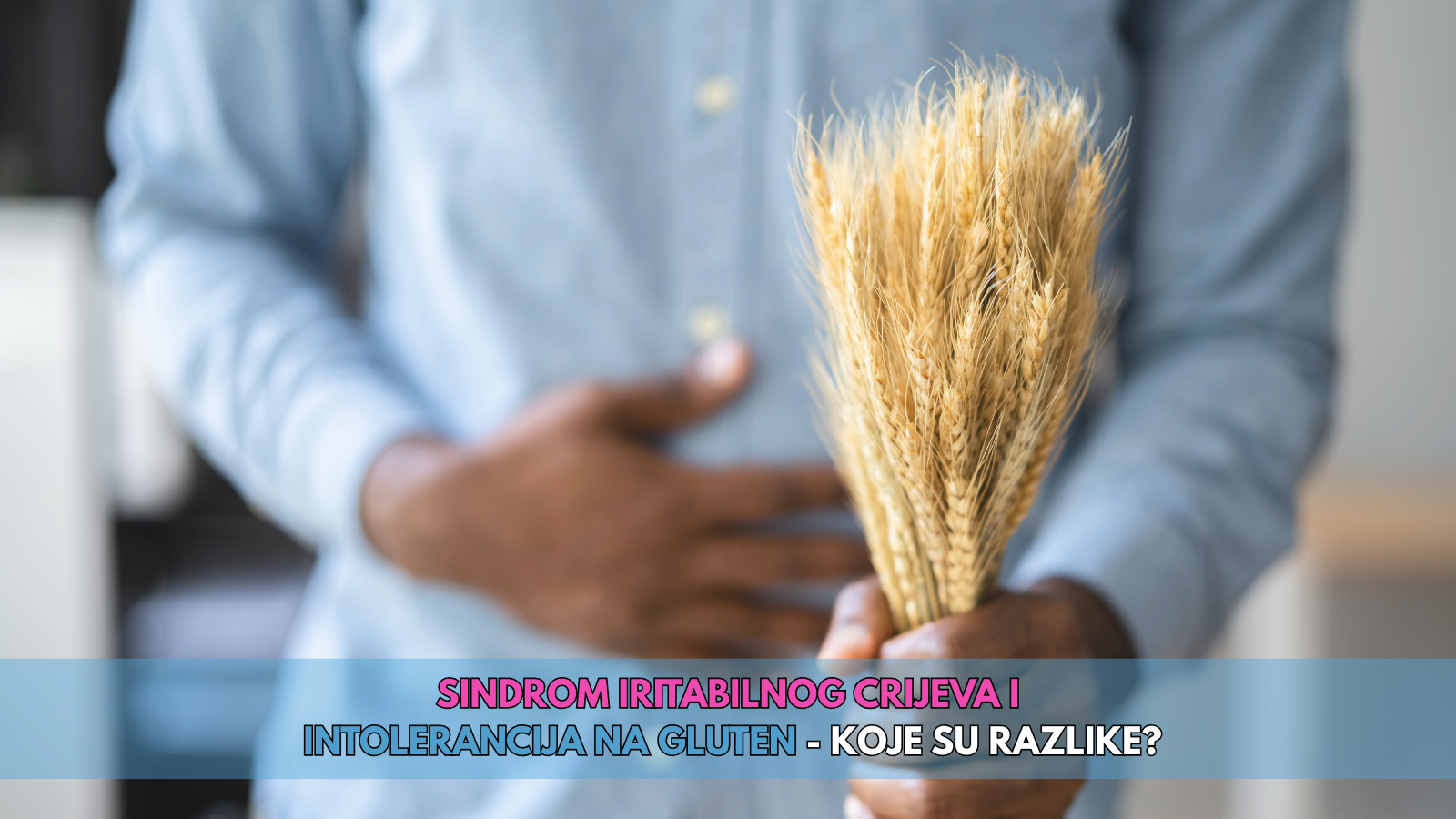 Sindrom iritabilnog crijeva i intolerancija na gluten