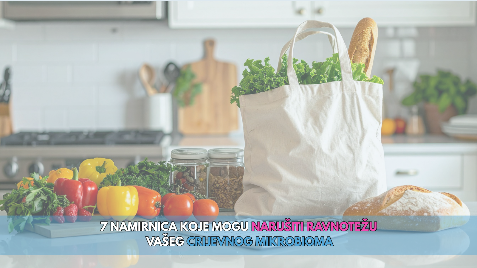 7 namirnica koje mogu narušiti ravnotežu vašeg crijevnog mikrobioma